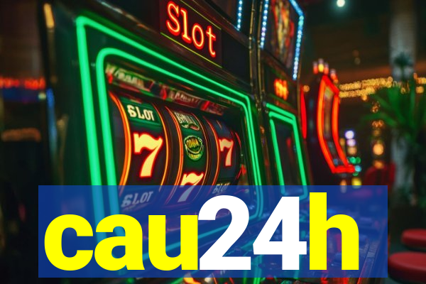 cau24h