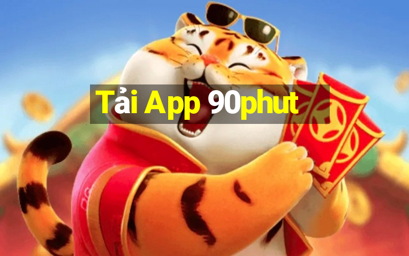 Tải App 90phut