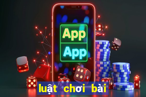 luật chơi bài tiến lên