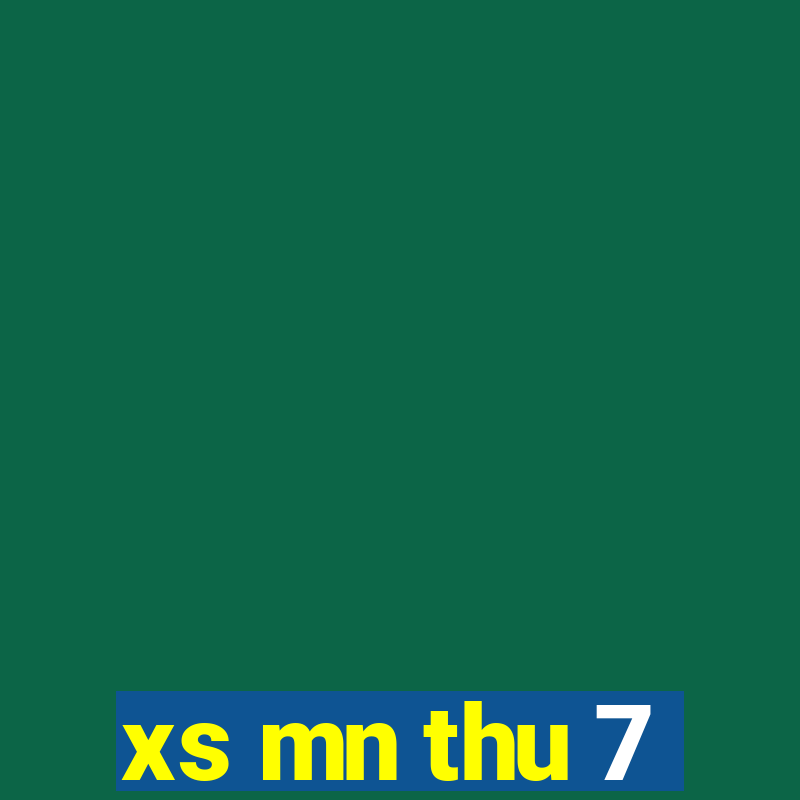 xs mn thu 7