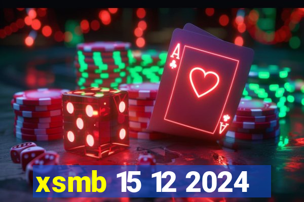 xsmb 15 12 2024