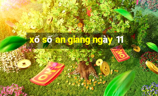 xổ số an giang ngày 11