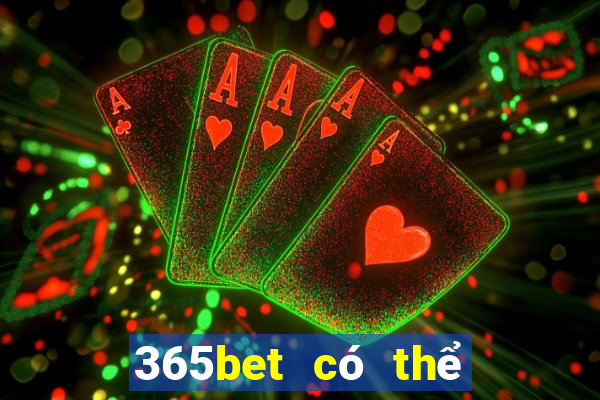 365bet có thể đăng ký nhiều lần