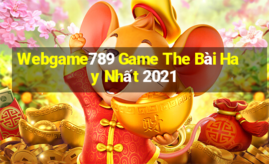 Webgame789 Game The Bài Hay Nhất 2021