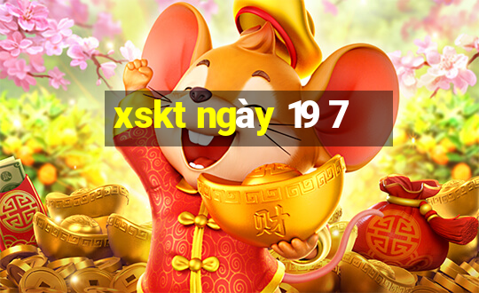 xskt ngày 19 7