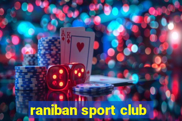 raniban sport club