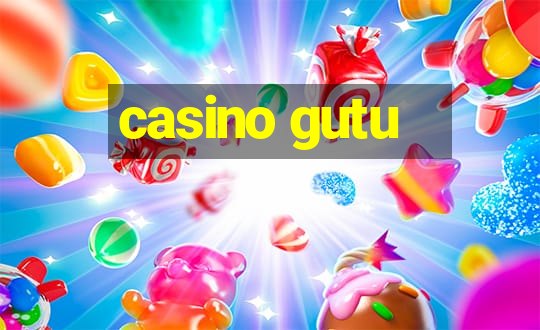 casino gutu