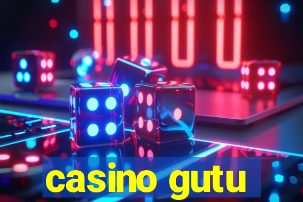 casino gutu