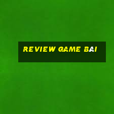 review game bài