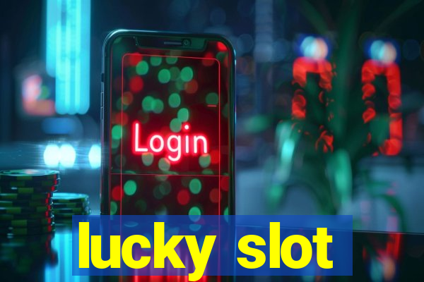 lucky slot