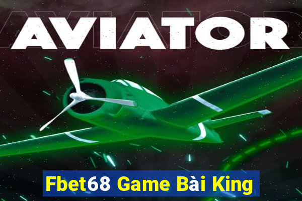 Fbet68 Game Bài King