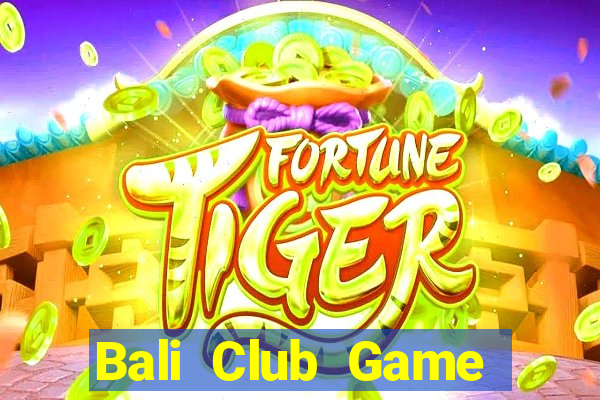 Bali Club Game Bài Online