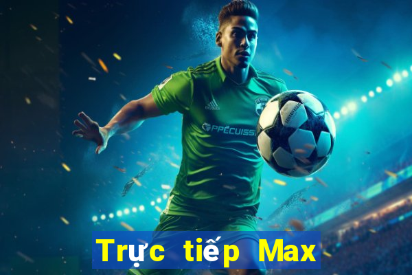 Trực tiếp Max 4D ngày 18