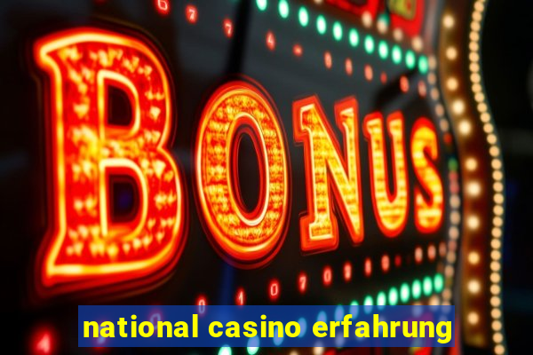 national casino erfahrung