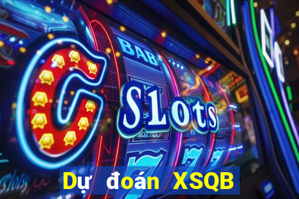 Dự đoán XSQB ngày 29