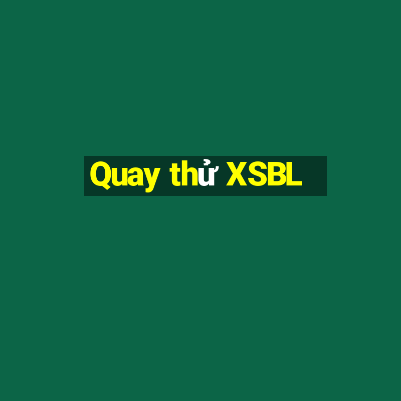 Quay thử XSBL