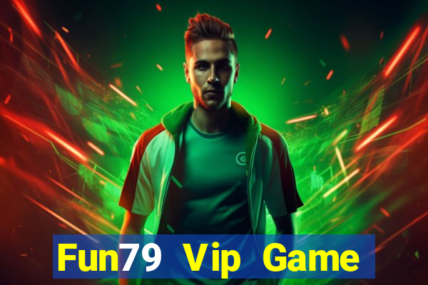 Fun79 Vip Game Bài Sunwin