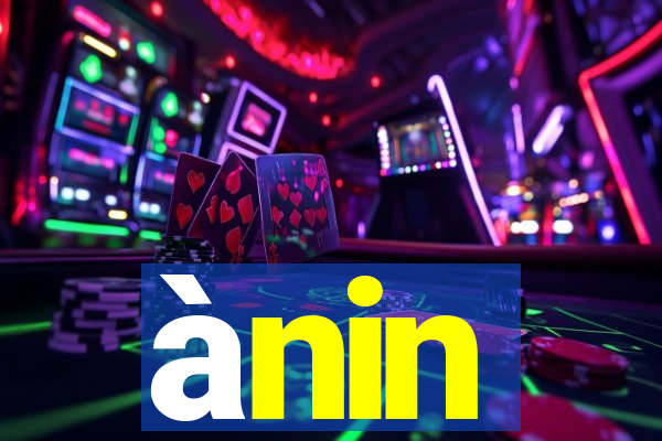 ànin