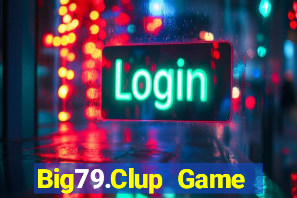 Big79.Clup Game Bài 77