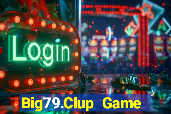 Big79.Clup Game Bài 77