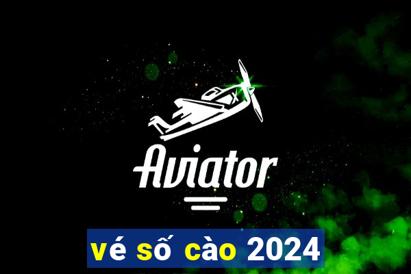 vé số cào 2024