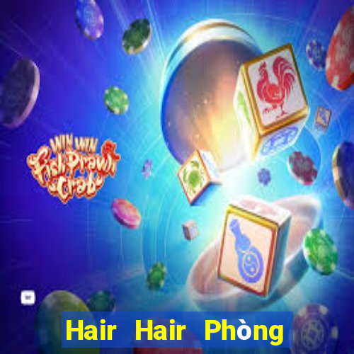 Hair Hair Phòng chơi game bài