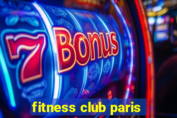 fitness club paris