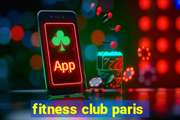 fitness club paris