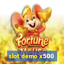 slot demo x500