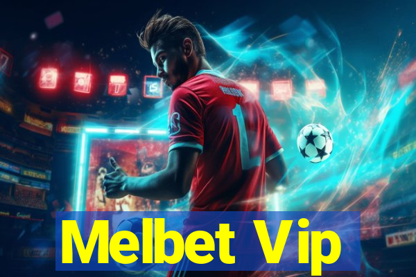 Melbet Vip