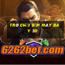 trò chơi bắn máy bay 3d