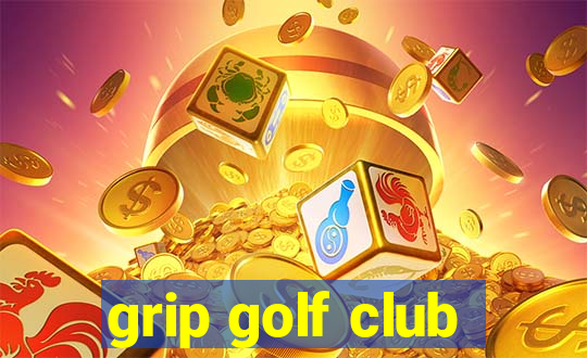 grip golf club