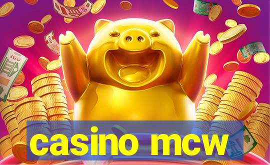 casino mcw