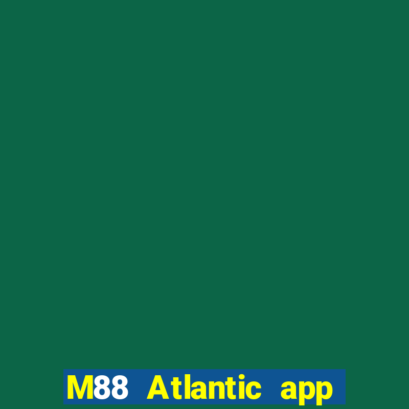 M88 Atlantic app Đăng nhập