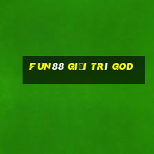 Fun88 giải trí God