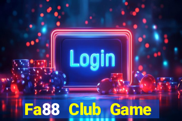 Fa88 Club Game Bài Offline