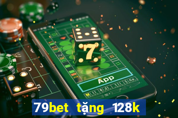 79bet tặng 128k trải nghiệm khi đăng