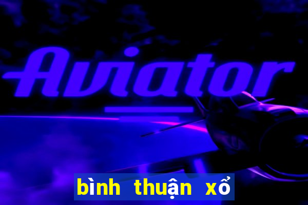 bình thuận xổ số bình thuận