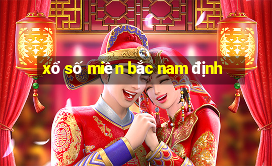 xổ số miền bắc nam định