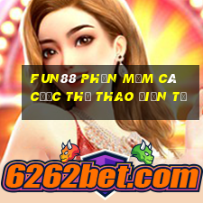 Fun88 phần mềm cá cược thể thao điện tử