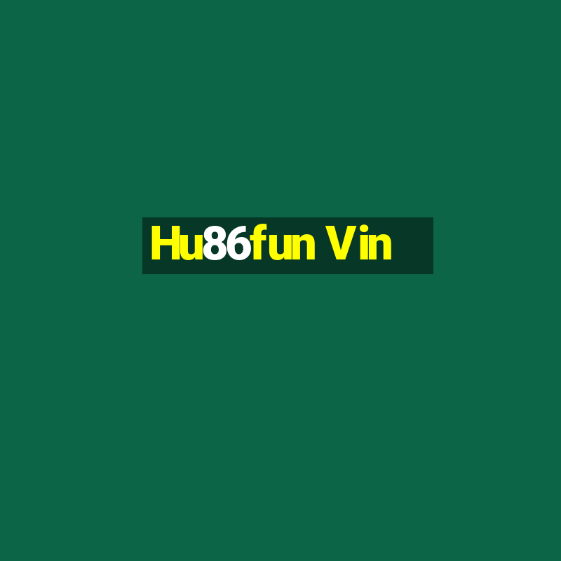 Hu86fun Vin