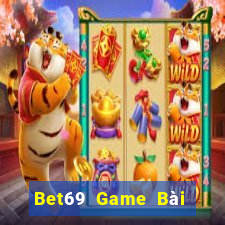 Bet69 Game Bài Chơi Với Bạn Bè