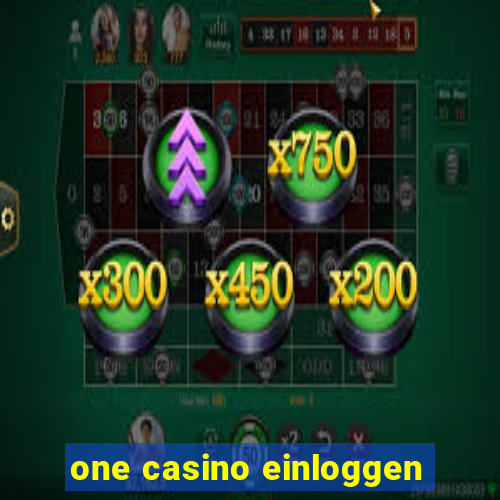 one casino einloggen