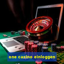 one casino einloggen