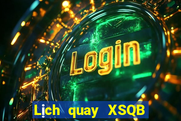 Lịch quay XSQB ngày 24