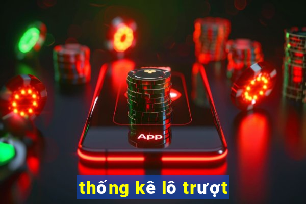 thống kê lô trượt