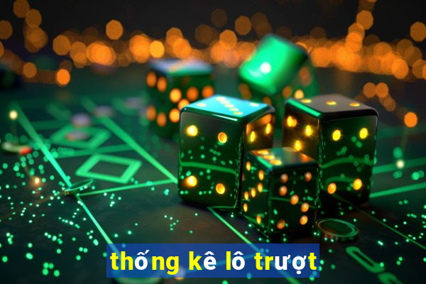 thống kê lô trượt