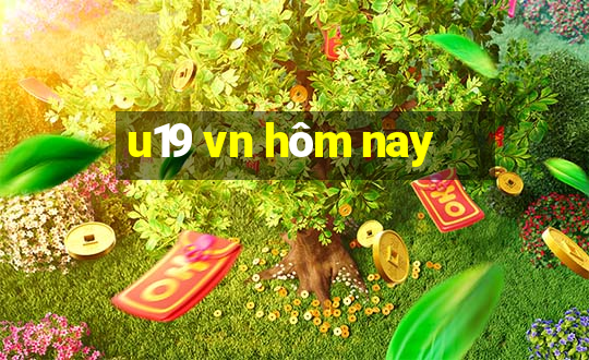 u19 vn hôm nay