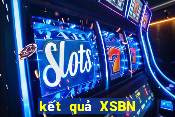 kết quả XSBN ngày 10