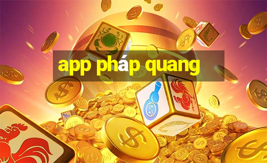 app pháp quang